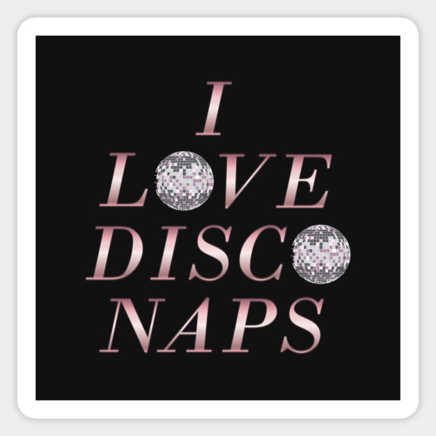 I Heart Disco Naps Sticker by SCL1CocoDesigns